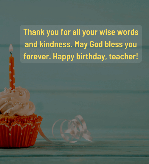 Heartfelt Birthday Wishes for Teacher from Student